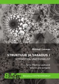 Struktuur ja vabadus I. Semiootika vaatevinklist. Tartu-Moskva koolkond