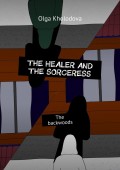 The healer and the sorceress. The backwoods