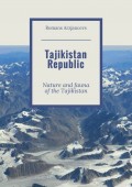 Tajikistan Republic. Nature and fauna of the Tajikistan