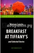 Breakfast at Tiffany's and Selected Stories