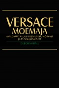 Versace moemaja. Avaldamata lugu geeniusest, mõrvast ja püsimajäämisest