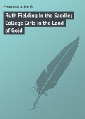 Ruth Fielding In the Saddle; College Girls in the Land of Gold