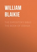 The Expositor's Bible: The Book of Joshua