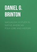 Nagualism: A Study in Native American Folk-lore and History