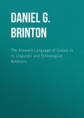 The Arawack Language of Guiana in its Linguistic and Ethnological Relations