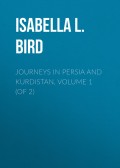 Journeys in Persia and Kurdistan, Volume 1 (of 2)