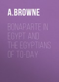 Bonaparte in Egypt and the Egyptians of To-day