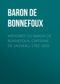 Mémoires du Baron de Bonnefoux, Capitaine de vaisseau, 1782-1855