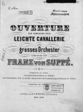 Ouverture zur komischen Oper "Leichte Cavallerie"