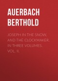 Joseph in the Snow, and The Clockmaker. In Three Volumes. Vol. II.