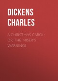A Christmas Carol; Or, The Miser's Warning!