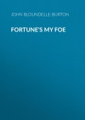 Fortune's My Foe