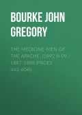 The Medicine-Men of the Apache. (1892 N 09 / 1887-1888 (pages 443-604))