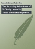 The Surprising Adventures of Sir Toady Lion with Those of General Napoleon Smith