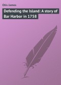 Defending the Island: A story of Bar Harbor in 1758