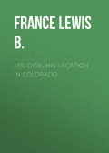 Mr. Dide, His Vacation in Colorado
