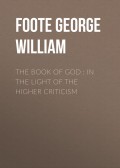 The Book of God : In the Light of the Higher Criticism