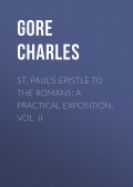 St. Paul's Epistle to the Romans: A Practical Exposition. Vol. II