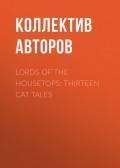 Lords of the Housetops: Thirteen Cat Tales 