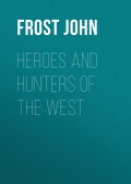 Heroes and Hunters of the West