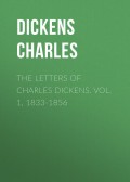 The Letters of Charles Dickens. Vol. 1, 1833-1856 