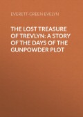 The Lost Treasure of Trevlyn: A Story of the Days of the Gunpowder Plot