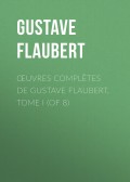 Œuvres complètes de Gustave Flaubert, tome I (of 8)