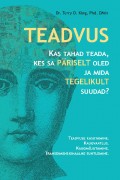 TEADVUS. Kas tahad teada, kes sa päriselt oled ja mida tegelikult suudad?