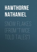 Snow Flakes (From "Twice Told Tales")