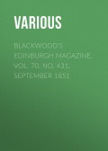 Blackwood's Edinburgh Magazine, Vol. 70, No. 431, September 1851