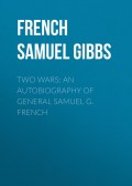 Two Wars: An Autobiography of General Samuel G. French