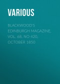 Blackwood's Edinburgh Magazine, Vol. 68, No 420, October 1850