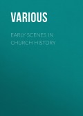 Early Scenes in Church History