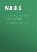 La vita Italiana nel Risorgimento (1815-1831), parte II