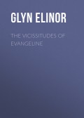 The Vicissitudes of Evangeline