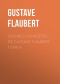 OEuvres complètes de Gustave Flaubert, tome 4