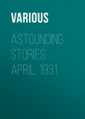 Astounding Stories,  April, 1931
