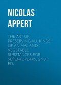 The Art of Preserving All Kinds of Animal and Vegetable Substances for Several Years, 2nd ed.
