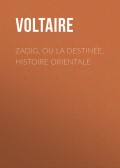 Zadig, ou la Destinée, histoire orientale