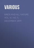 Birds and All Nature, Vol. VI, No. 5, December 1899