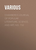 Chambers's Journal of Popular Literature, Science, and Art, No. 732