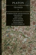 Teosed I. Sokratese apoloogia. Phaidon. Kriton. Pidusöök. Charmides. Phaidros. Euthyphron