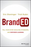 BrandED. Tell Your Story, Build Relationships, and Empower Learning