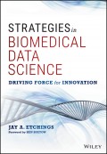 Strategies in Biomedical Data Science. Driving Force for Innovation