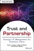 Trust and Partnership. Strategic IT Management for Turbulent Times