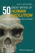50 Great Myths of Human Evolution. Understanding Misconceptions about Our Origins