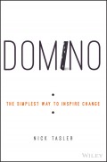 Domino. The Simplest Way to Inspire Change