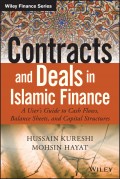 Contracts and Deals in Islamic Finance. A User's Guide to Cash Flows, Balance Sheets, and Capital Structures