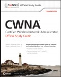 CWNA Certified Wireless Network Administrator Official Study Guide. Exam PW0-104
