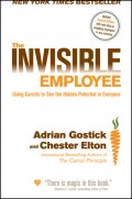The Invisible Employee. Using Carrots to See the Hidden Potential in Everyone